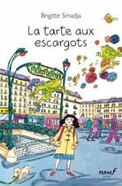 Couverture du livre « La tarte aux escargots » de Brigitte Smadja aux éditions Ecole Des Loisirs