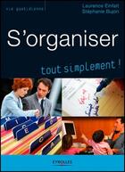 Couverture du livre « S'organiser, tout simplement ! » de Bujon/Einfalt aux éditions Eyrolles