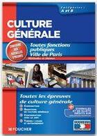 Couverture du livre « Culture générale ; méthode et thèmes ; catégories A et B » de Thierry Marquetty aux éditions Foucher