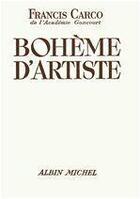 Couverture du livre « Bohème d'artiste » de Francis Carco aux éditions Albin Michel