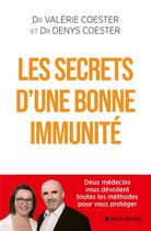 Couverture du livre « Les secrets d'une bonne immunité » de Denys Coester et Valerie Coester aux éditions Albin Michel