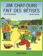 Couverture du livre « Jim chat-ours fait des betises » de Alessandrini/Kniffke aux éditions Grasset Jeunesse