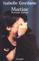Couverture du livre « Martine ; Portrait Intime » de Isabelle Giordano aux éditions Grasset Et Fasquelle