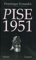 Couverture du livre « Pise 1951 » de Dominique Fernandez aux éditions Grasset