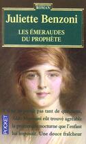 Couverture du livre « Les émeraudes du prophète » de Juliette Benzoni aux éditions Pocket