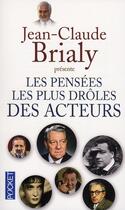 Couverture du livre « Les pensées les plus drôles des acteurs » de Jean-Claude Brialy aux éditions Pocket