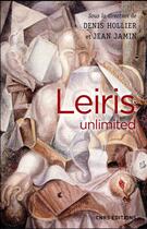 Couverture du livre « Leiris unlimited » de Denis Hollier et Jean Jamin aux éditions Cnrs