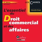 Couverture du livre « L'essentiel du droit commercial et des affaires (6e édition) » de Alexandre Braud aux éditions Gualino