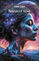 Couverture du livre « Nouvelle reine » de Lauryne Famery aux éditions Editions Du Net