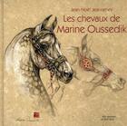 Couverture du livre « Les chevaux de Marine Oussedik » de Jean-Noel Jeanneney aux éditions Actes Sud