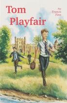 Couverture du livre « Tom Playfair » de Francis Finn aux éditions Clovis