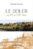 Couverture du livre « Le Soler ; du IX au XXI siècle » de Michelle Pernelle aux éditions Les Presses Littéraires