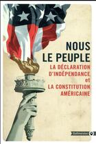 Couverture du livre « Nous, le peuple : la déclaration d'indépendance et la constitution américaine » de  aux éditions Gallmeister