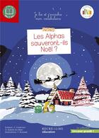 Couverture du livre « Les alphas sauveront-ils Noël ? » de Ella Coalman et Odile Dubois Du Nilac et Floriane Roussel aux éditions Recrealire