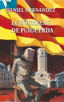 Couverture du livre « Le bourreau de Puigcerda » de Daniel Hernandez aux éditions T.d.o