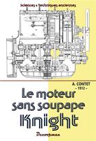 Couverture du livre « Le moteur sans soupape Knight » de Andre Contet aux éditions Decoopman