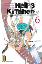 Couverture du livre « Hell's kitchen Tome 6 » de Gumi Amazi aux éditions Kana