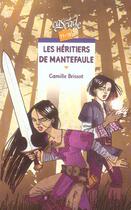 Couverture du livre « Les Heritiers De Mantefaule » de Brissot-C aux éditions Rageot