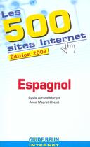 Couverture du livre « 500 sites internet espagnol (2003) » de Avrand-Margot/Magret aux éditions Belin Education