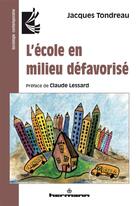 Couverture du livre « L'école en milieu défavorisé » de Tondreau Jacques aux éditions Hermann