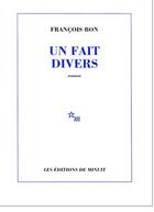Couverture du livre « Un fait divers » de Francois Bon aux éditions Minuit
