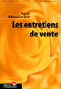 Couverture du livre « Les Entretiens De Ventes » de René Moulinier aux éditions Organisation