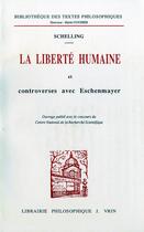 Couverture du livre « La liberte humaine et controverses avec eschenmayer » de Schelling/Gilson aux éditions Vrin