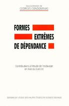 Couverture du livre « Formes extrêmes de dépendance ; contributions à l'étude esclavage en Asie sud-est » de Georges Condominas aux éditions Ehess