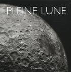 Couverture du livre « Pleine Lune » de Michael Light aux éditions La Martiniere