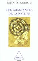 Couverture du livre « Les constantes de la nature » de John D. Barrow aux éditions Odile Jacob