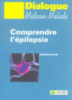 Couverture du livre « Comprendre l'epilepsie » de Charlotte Dravet aux éditions John Libbey