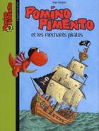 Couverture du livre « Pomino Pimento t.9 ; Pomino Pimento et les méchants pirates » de Ingo Sieger aux éditions Bayard Jeunesse