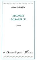 Couverture du livre « Madame mirabelle » de Afnan El Qasem aux éditions L'harmattan