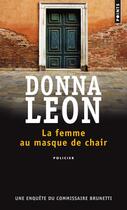 Couverture du livre « La femme au masque de chair » de Donna Leon aux éditions Points