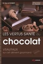 Couverture du livre « Les vertus santé du chocolat » de Herve Robert aux éditions Edp Sciences
