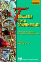 Couverture du livre « Travailler dans le communautaire » de Jean-Pierre Deslauriers aux éditions Pu De Quebec