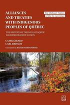 Couverture du livre « Alliances and treaties with indigenous peoples of quebec » de Camil Girard aux éditions Presses De L'universite De Laval