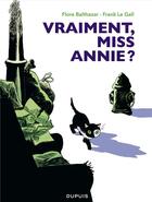 Couverture du livre « Miss Annie Tome 2 ; vraiment, miss Annie ? » de Frank Le Gall et Flore Balthazar aux éditions Dupuis