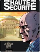 Couverture du livre « Haute securité ; cycle 2 ; les nouveaux maîtres Tome 1 » de Gihef/Callede aux éditions Dupuis