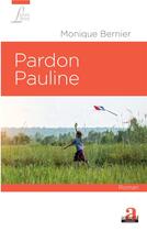 Couverture du livre « Pardon Pauline » de Monique Bernier aux éditions Academia