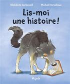 Couverture du livre « Lis-moi une histoire » de Benedicte Carboneill et Michael Derullieux aux éditions Mijade