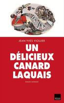 Couverture du livre « Un délicieux canard laquais » de Jean-Yves Viollier aux éditions Editions Toucan