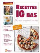 Couverture du livre « Recettes a ig bas, 60 recettes salees et sucrees » de Chioca M aux éditions Artemis