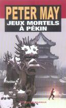 Couverture du livre « Jeux mortels à Pekin » de May Peter / Bataille aux éditions Rouergue