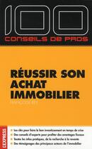 Couverture du livre « Réussir son achat immobilier » de Francoise Rey aux éditions L'express