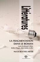 Couverture du livre « La fragmentation dans le roman - louis-ferdinand celine, robert pinget, alain robbe-grillet » de Roussel-Meyer Maryse aux éditions Pu De Clermont Ferrand