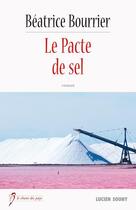 Couverture du livre « Le pacte de sel » de Beatrice Bourrier aux éditions Lucien Souny