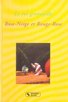 Couverture du livre « Roi grenouille - rose-neige et rouge-rose » de Vaginay/Charlier aux éditions Chronique Sociale