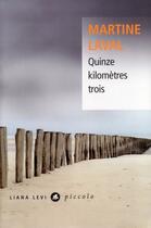 Couverture du livre « Quinze kilomètres trois » de Martine Laval aux éditions Liana Levi