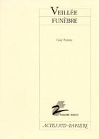 Couverture du livre « Veillee funebre » de Guy Foissy aux éditions Actes Sud